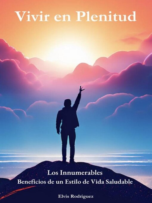 Title details for Vivir En Plenitud by Elvis Rodriguez - Available